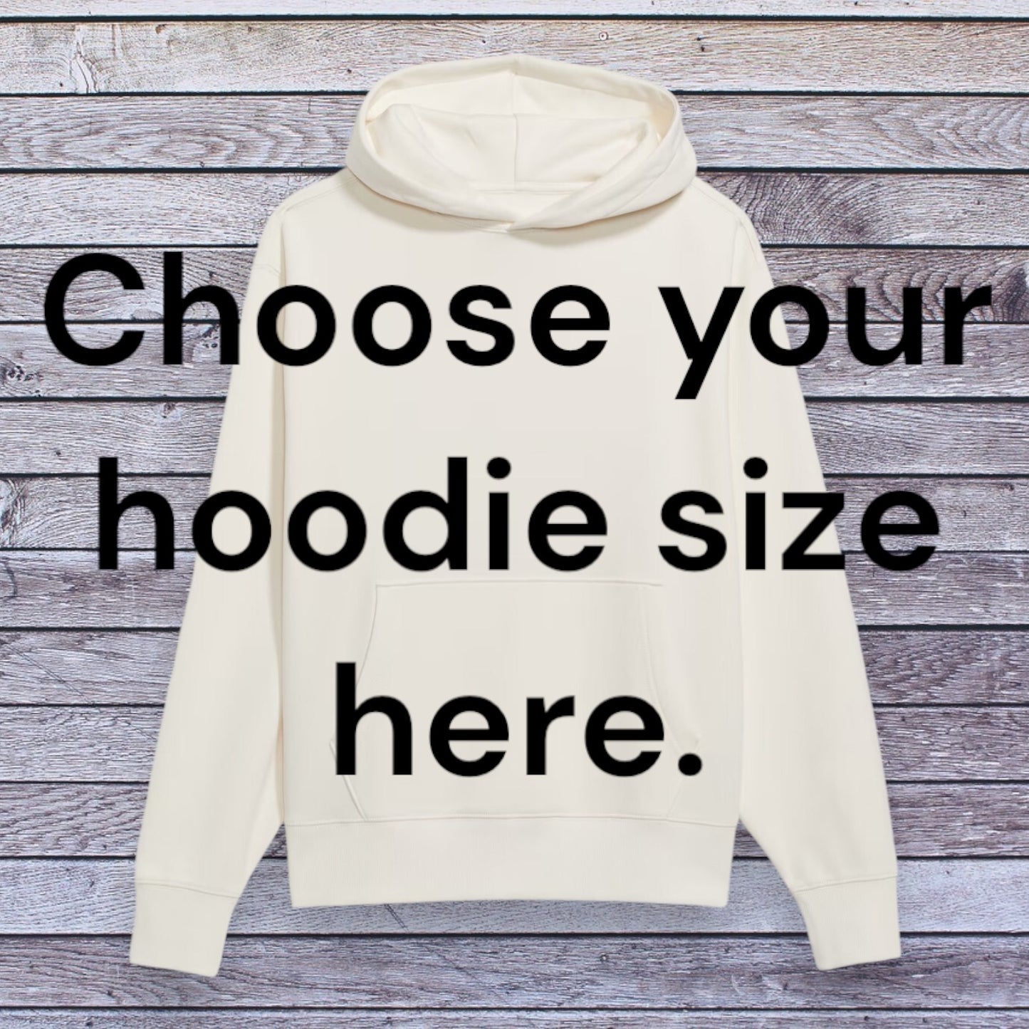 Step 1: Choose Your Hoodie Size